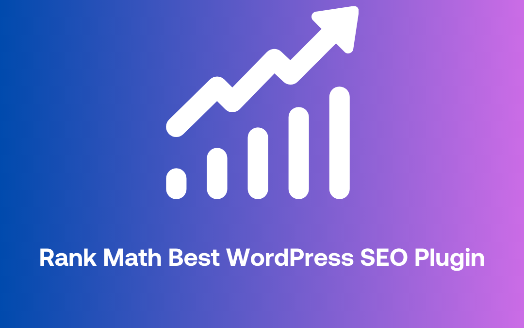 Rank Math Is the Best Number #1 SEO Plugin: Ultimate Guide for Top Rankings